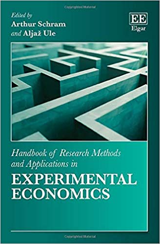 Handbook of Research Methods and Applications in Experimental Economics (Handbooks of Research Methods and Applications)